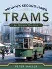 Britain's Second-Hand Trams : An Historic Overview - eBook