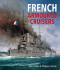 French Armoured Cruisers : 1887 - 1932 - Book