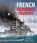 French Armoured Cruisers, 1887-1932 - eBook