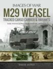 M29 Weasel Tracked Cargo Carrier & Variants - eBook