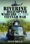 Riverine and Helicopter Warfare in the Vietnam War - Book