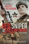 Red Sniper on the Eastern Front : The Memoirs of Joseph Pilyushin - Book