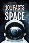 101 Facts You Didn't Know About Space - eBook