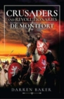 Crusaders and Revolutionaries of the Thirteenth Century : De Montfort - Book