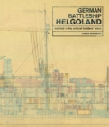 German Battleship Helgoland : As Detailed in the Original Builders' Plans - eBook