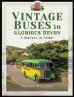 Vintage Buses in Glorious Devon : A Journey in Colour - eBook