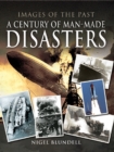 A Century of Man-Made Disasters - eBook