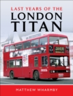 Last Years of the London Titan - eBook