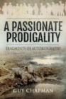 Passionate Prodigality : Fragments of Autobiography - Book