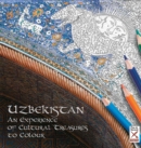 Uzbekistan : An Experience of Cultural Treasures to Colour - eBook