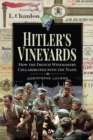 Hitler's Vineyards : How the French Winemakers Collaborated with the Nazis - eBook