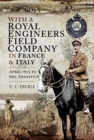 With a Royal Engineers Field Company in France and Italy : April 1915 to the Armistice - Book