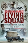 Scotland Yard's Flying Squad : 100 Years of Crime Fighting - eBook