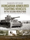 Hungarian Armoured Fighting Vehicles in the Second World War - eBook