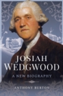 Josiah Wedgwood : A New Biography - eBook