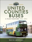 United Counties Buses : A Fleet History, 1921-2014 - eBook