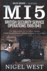 MI5: British Security Service Operations, 1909-1945 : The True Story of the Most Secret counter-espionage Organisation in the World - Book