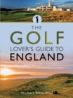 The Golf Lover's Guide to England - eBook