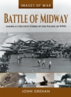 Battle of Midway : America's Decisive Strike in the Pacific in WWII - eBook