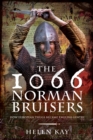 The 1066 Norman Bruisers : How European Thugs Became English Gentry - eBook