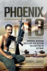 Phoenix 13 : Americal Division Artillery Air Section Helicopters in Vietnam - eBook