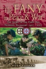 The FANY in War & Peace : The Story of the First Aid Nursing Yeomanry - Book