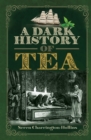 A Dark History of Tea - eBook