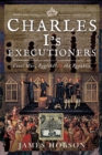 Charles I's Executioners : Civil War, Regicide & the Republic - eBook