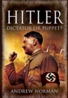 Hitler: Dictator or Puppet? - Book
