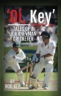 'Oi, Key' : Tales of a Journeyman Cricketer - eBook