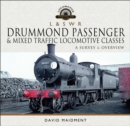L & S W R Drummond Passenger & Mixed Traffic Locomotive Classes : A Survey & Overview - eBook