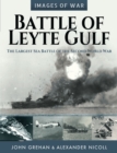 Battle of Leyte Gulf : The Largest Sea Battle of the Second World War - eBook