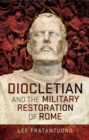 Diocletian and the Military Restoration of Rome - eBook