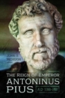 The Reign of Emperor Antoninus Pius, AD 138-161 - Book