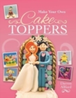 Make Your Own Cake Toppers - Book