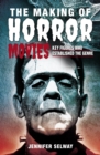 The Making of Horror Movies : Key Figures who Established the Genre - eBook