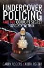 Undercover Policing and the Corrupt Secret Society Within - eBook