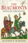 The Beaumonts : Kings of Jerusalem - Book