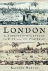 London, A Fourteenth-Century City and its People - Book