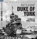 Battleship Duke of York : An Anatomy from Building to Breaking - eBook