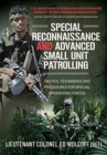 Special Reconnaissance and Advanced Small Unit Patrolling : Tactics, Techniques and Procedures for Special Operations Forces - Book