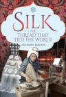 Silk, the Thread that Tied the World - eBook