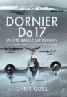 Dornier Do 17 in the Battle of Britain : The 'Flying Pencil' in the Spitfire Summer - eBook