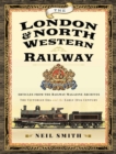 The London & North Western Railway : Articles from the Railway Magazine Archives - The Victorian Era and the Early 20th Century - eBook