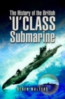 The History of the British U Class Submarine - Book
