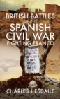 British Battles of the Spanish Civil War : How Volunteers from Britain Fought against Franco - eBook