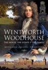 Wentworth Woodhouse: The House, the Estate and the Family - Book