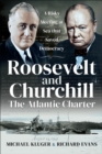 Roosevelt and Churchill: The Atlantic Charter : A Risky Meeting at Sea that Saved Democracy - eBook
