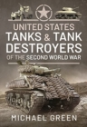 United States Tanks and Tank Destroyers of the Second World War - Book
