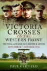 Victoria Crosses on the Western Front – The Final Advance in Flanders and Artois : September – October 1918 - Book